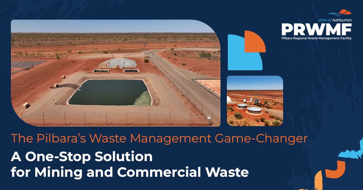 The Pilbara’s Waste Management Game-Changer: A One-Stop Solution for Mining and Commercial Waste